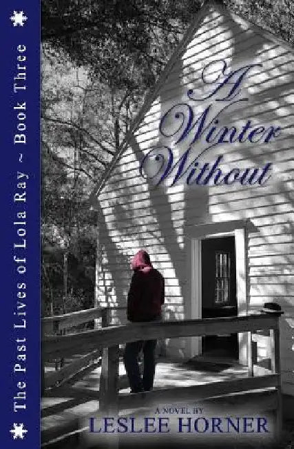 A Winter Without by Leslee Horner