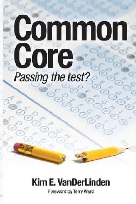 Common Core: Passing the Test? by Terry Ward