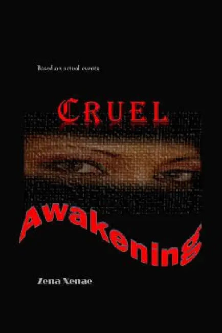 Cruel Awakening by Zena Xenae