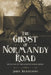 The Ghost of Normandy Road: Haunted Minds Series Book One (A Supernatural Ghost Thriller) by John Hennessy