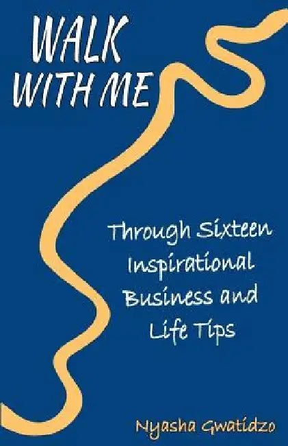 Walk With Me: Through Sixteen Inspirational Business and Life Tips by Lynne Franks