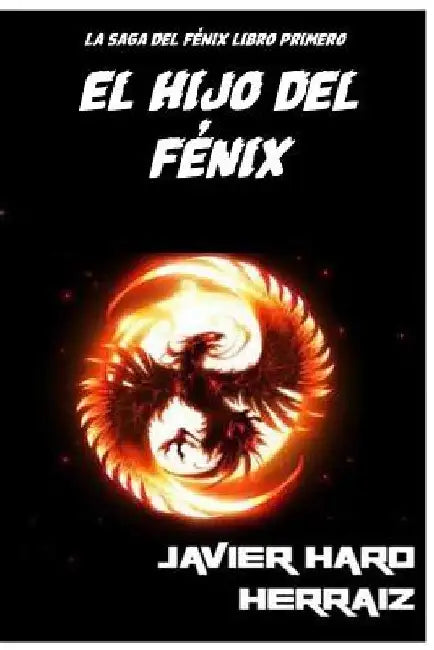 El Hijo del Fenix by Herraiz, Javier Haro