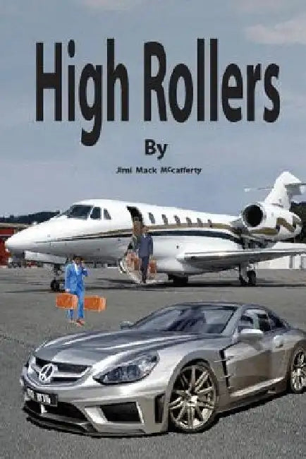 High Rollers by Jimi Mack McCafferty