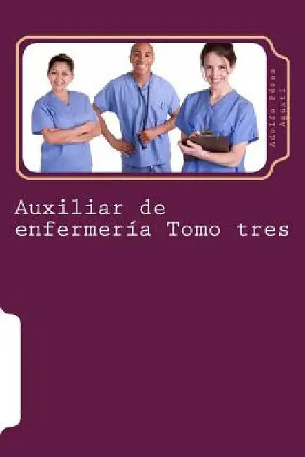 Auxiliar de enfermería Tomo tres: Curso formativo by Perez Agusti, Adolfo