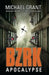 Bzrk Apocalypse by Michael Grant
