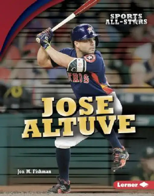 Jose Altuve by Jon M. Fishman