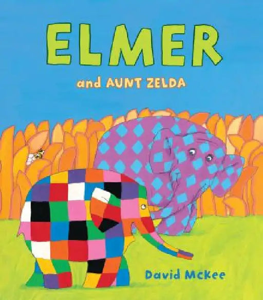 Elmer and Aunt Zelda by David McKee, David McKee