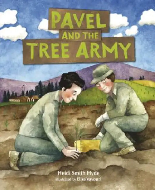 Pavel and the Tree Army by Heidi Smith Hyde, Elisa Vavouri