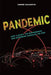 Pandemic: How Climate, the Environment, and Superbugs Increase the Risk by Connie Goldsmith