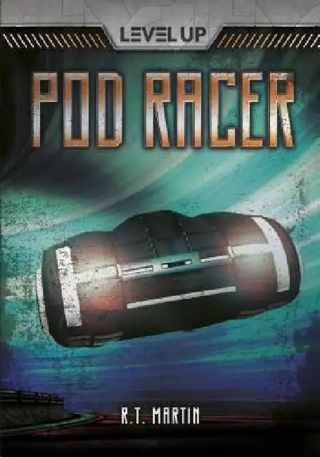 Pod Racer by R. T. Martin