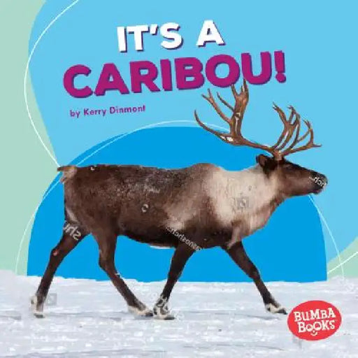 It's a Caribou! by Kerry Dinmont