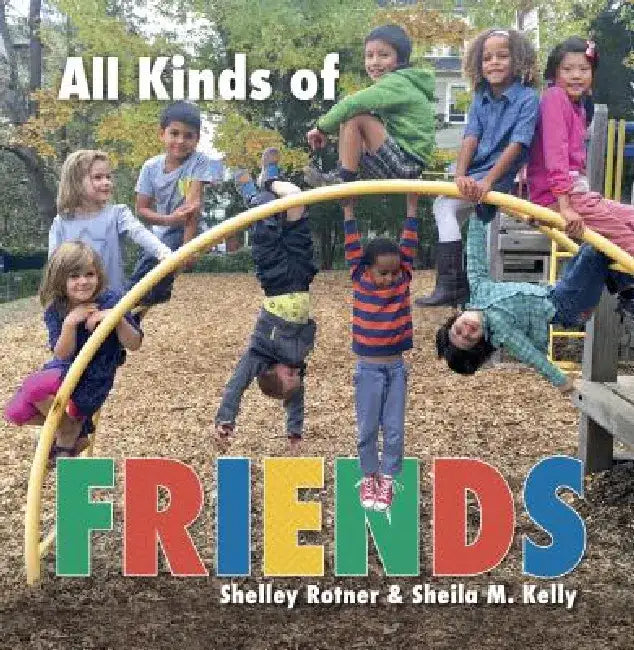 All Kinds of Friends by Sheila M. Kelly