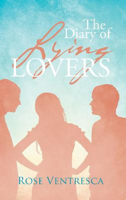 The Diary of Lying Lovers by Rose Ventresca