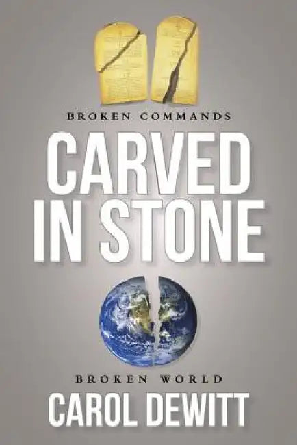 Carved in Stone by Carol DeWitt