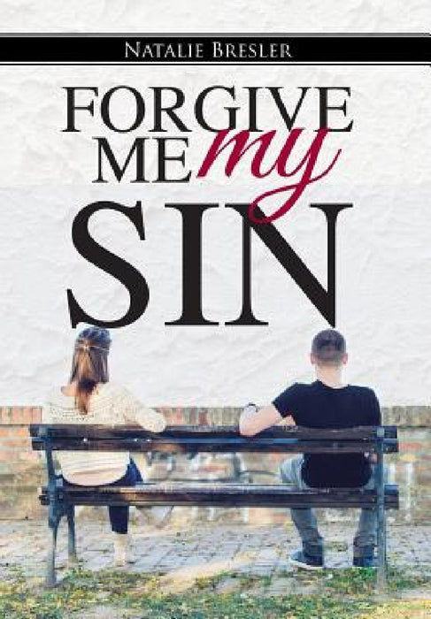 Forgive Me My Sin by Natalie Bresler
