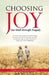Choosing Joy: Our Walk through Tragedy by Chris and Natalie Swanson