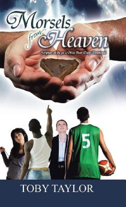 Morsels from Heaven by Toby Taylor