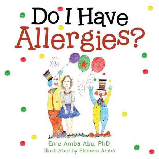 Do I Have Allergies? by Eme Amba Abu
