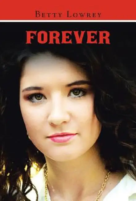 Forever by Betty Lowrey