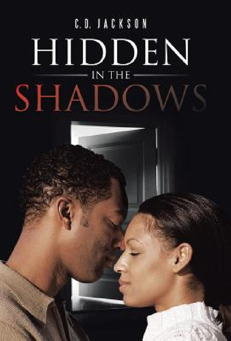 Hidden in the Shadows by C. D. Jackson