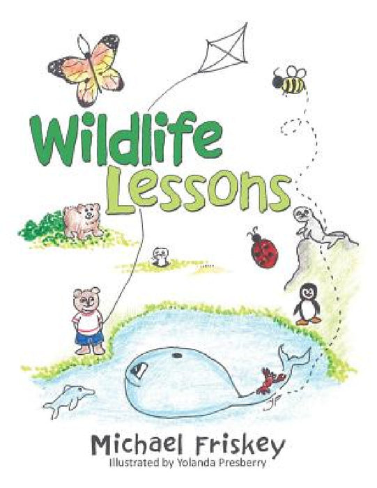 Wildlife Lessons by Michael Friskey