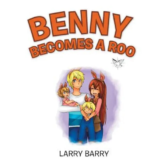 Benny Becomes a Roo by Larry Barry
