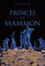 Princes of Mammon by Asa Stone