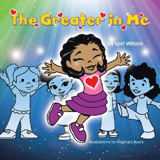 The Greater In Me by Lori Wilson