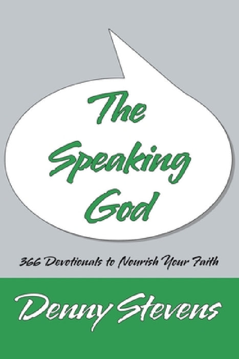 The Speaking God by Denny Stevens