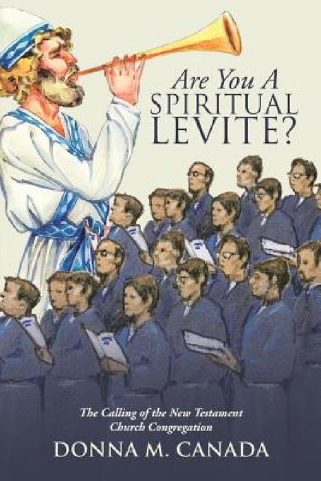 " Are You A Spiritual Levite? by Donna M. Canada