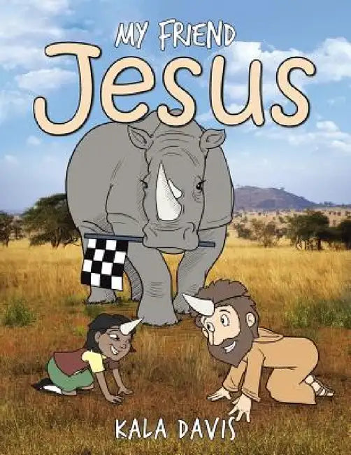 My Friend Jesus by Kala Davis