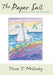 The Paper Sail: Words of Faith and Inspiration by Trevor T. McCauley