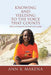 Knowing and Yielding to the Voice that Counts: Help for Facing Life with Faith and Courage by Ann B. Makena