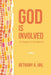 God is Involved: A Caregiver's Devotional by Bethany a. Uhl