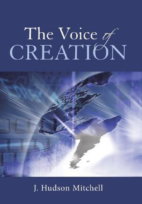 The Voice of Creation by J. Hudson Mitchell