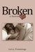Broken: A Thirst for Love by Larry Flemmings