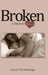 Broken: A Thirst for Love by Larry Flemmings