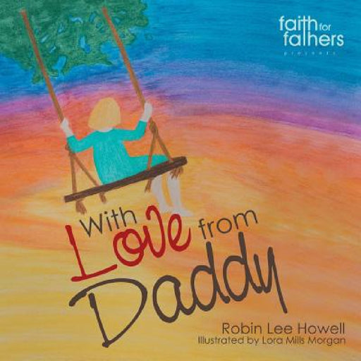 With Love from Daddy by Robin Lee Howell