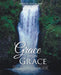 Grace upon Grace: Christ The Everlasting Fountain of Life by Teresia W. Mutiso