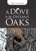 A Dove in the Distant Oaks by Doris Newman