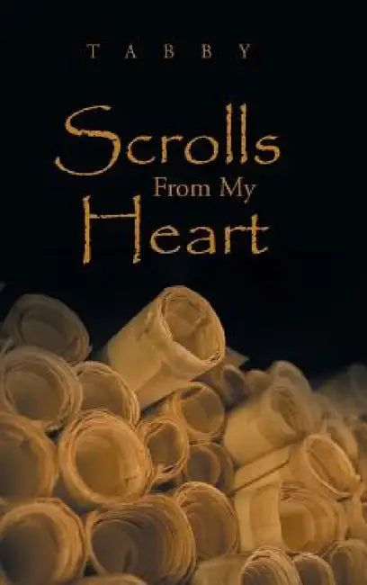 Scrolls From My Heart by Tabby
