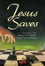 Jesus Saves: A 'Through the Bible in a year' daily devotional by Renaud Devitry