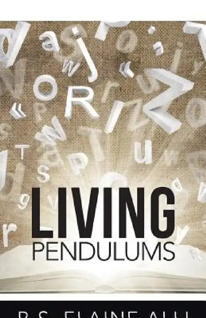 Living Pendulums by B. S. Elaine Alli