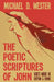 The Poetic Scriptures of John: God's Word in Rhythm & Rhyme by Michael D. Wester