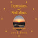 Expressions and Meditations: The Peace Is In The Taste! by John A. Hunter