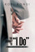 The Journey to "I Do": A Biblical Approach To Marriage by Kofi Bonsi