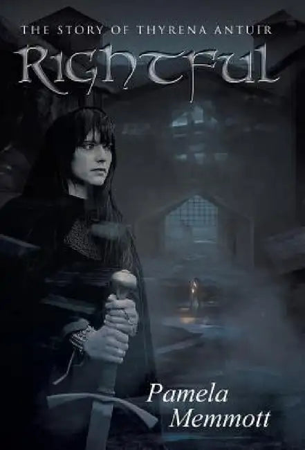 Rightful: The story of Thyrena Antuir by Pamela Memmott