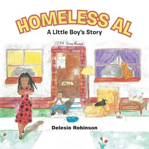 Homeless Al: A Little Boy's Story by Delesia Robinson