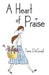 A Heart of Praise by Tena DeGraaf