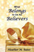 What Belongs to Us As Believers by Heather M. Bates